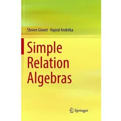 Simple Relation Algebras, Fachbücher von Hajnal Andréka, Steven Givant