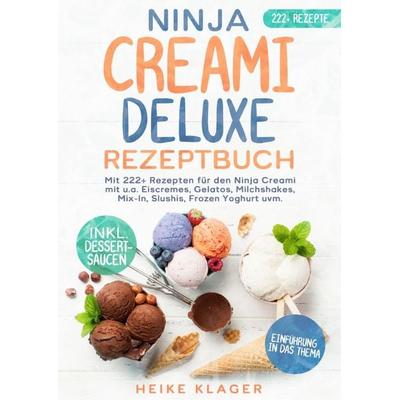 Ninja Creami Deluxe Rezeptbuch, Taschenbuch von Heike Klager, Epubli, 978-3-8197-2252-3