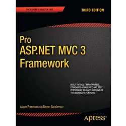 Pro ASP.NET MVC 3 Framework, Fachbücher von Steven Sanderson, Adam Freeman