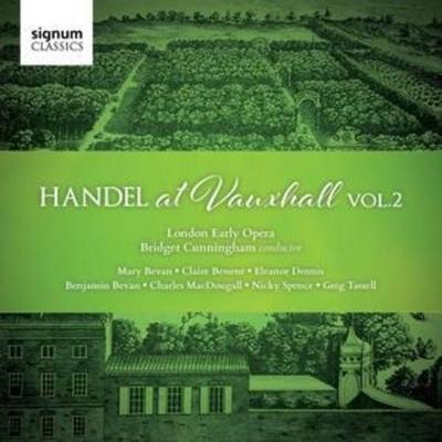 Handel at Vauxhall Vol.2 - Bessent,Bevan,Spence,Cunningham,London Early Opera, CD