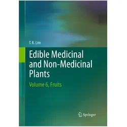 Edible Medicinal And Non-Medicinal Plants, Fachbücher von T. K. Lim