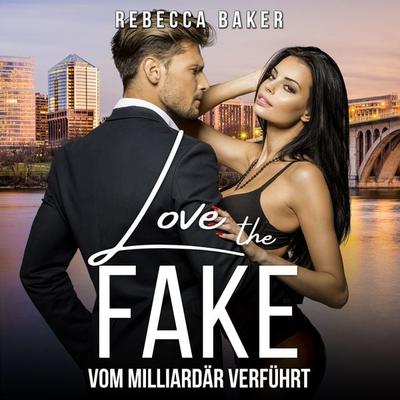 Love the Fake - Rebecca Baker, Audio, 4066339659254