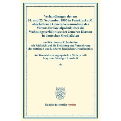 Verhandlungen der am 24. und 25. September 1886 in Frankfurt a.M. abgehaltenen Generalversammlung des Vereins für Socialpolitik über die