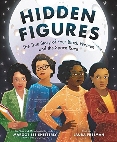 Shetterly, Margot Lee - Hidden Figures: The True Story of Four Black Women and the Space Race - Preis vom 02.10.2026 23:42:20 h