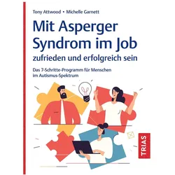 Mit Asperger-Syndrom im Job zufrieden und erfolgreich sein, Sachbücher von Michelle Garnett, Tony Attwood