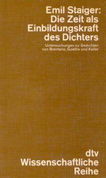 Staiger, Emil - Die Zeit als Einbildungskraft des Dichters - Preis vom 18.10.2026 19:22:15 h