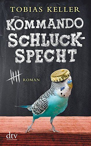 Tobias Keller - Kommando Schluckspecht: Roman - Preis vom 02.10.2026 23:42:20 h