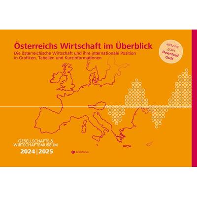 Österreichs Wirtschaft im Überblick 2024/25, Taschenbuch von , LexisNexis Verlag ARD ORAC GmbH, 978-3-7007-9070-9