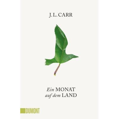 Ein Monat auf dem Land, Taschenbuch von J.L. Carr, DuMont Buchverlag