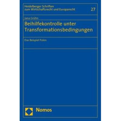 Beihilfekontrolle unter Transformationsbedingungen, Taschenbuch von Jana Grühn, Nomos, 978-3-8329-1662-6
