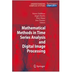 Mathematical Methods in Time Series Analysis and Digital Image Processing, Fachbücher von Peter Maass, Jürgen Kurths, Jens Timmer, Rainer Dahlhaus