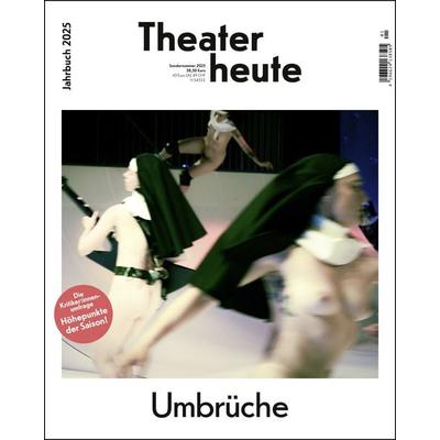 Theater heute - Das Jahrbuch 2025, Taschenbuch von , Der Theaterverlag - Friedrich Berlin, 978-3-942120-46-3