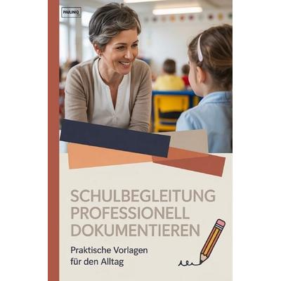 Schulbegleitung professionell dokumentieren, Taschenbuch von Pauliniq Books, Epubli, 978-3-565-04423-8