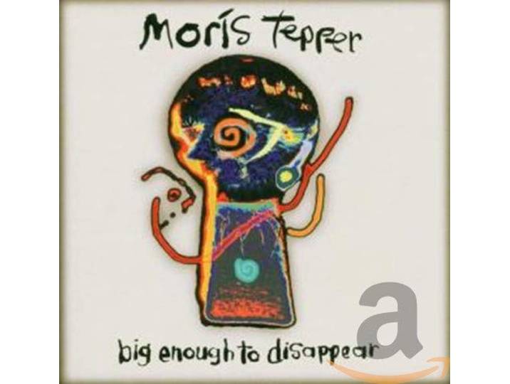 Moris Tepper - Big Enough To Disappear