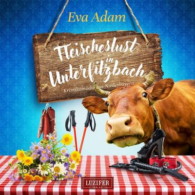 FLEISCHESLUST IN UNTERFILZBACH - Eva Adam, Audio, 9783958355941