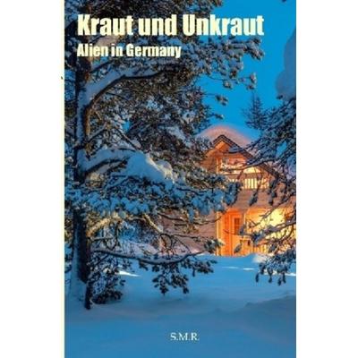 Kraut und Unkraut, Taschenbuch von S.M. R., Epubli, 978-3-7467-4244-1