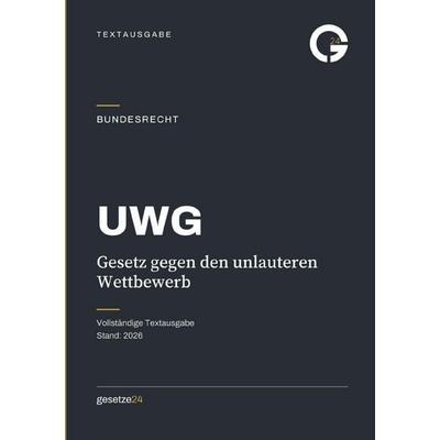 UWG – Gesetz gegen den unlauteren Wettbewerb, Taschenbuch von Gesetze24 Deutschland, Epubli, 978-3-565-56029-5