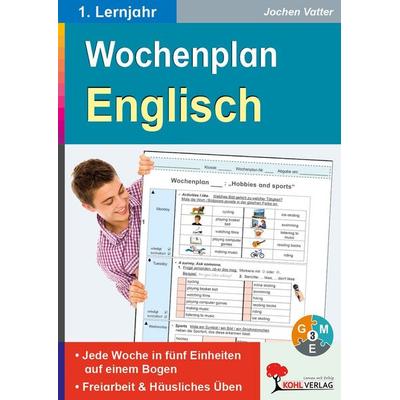Wochenplan Englisch / 1. Lernjahr, Taschenbuch von Jochen Vatter, KOHL VERLAG Der Verlag mit dem Baum, 978-3-95686-841-2