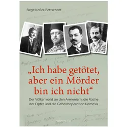 Ich habe getötet, aber ein Mörder bin ich nicht, Fachbücher von Birgit Kofler-Bettschart