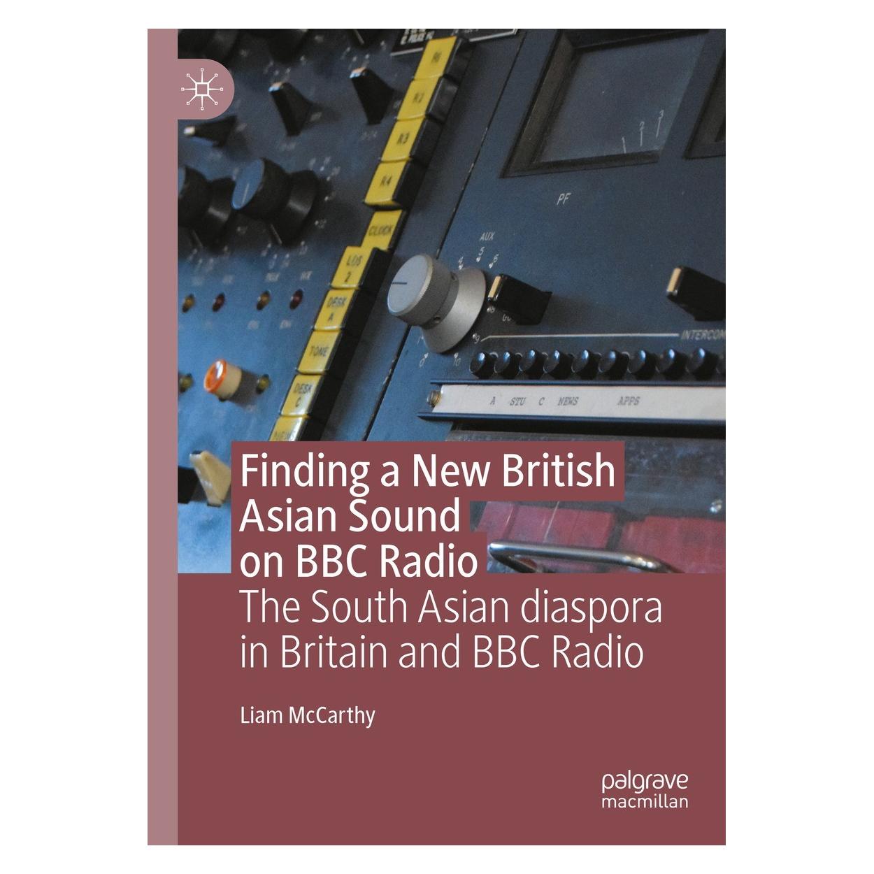 Springer Finding a New British Asian Sound on BBC Radio (Englisch, Hardcover, Liam McCarthy) (9783031356193)