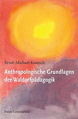 Kranich Ernst-Michael - Anthropologische Grundlagen der Waldorfpädagogik - Preis vom 17.10.2026 19:25:27 h