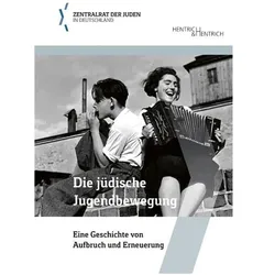 Die jüdische Jugendbewegung, Sachbücher von Zentralrat der Juden in Deutschland