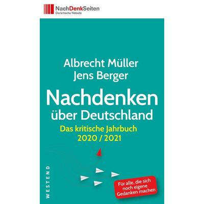 Nachdenken über Deutschland, Taschenbuch von Albrecht Müller,Jens Berger, Westend