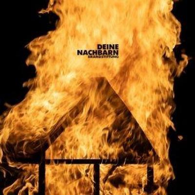 Brandstiftung - Deine Nachbarn, CD