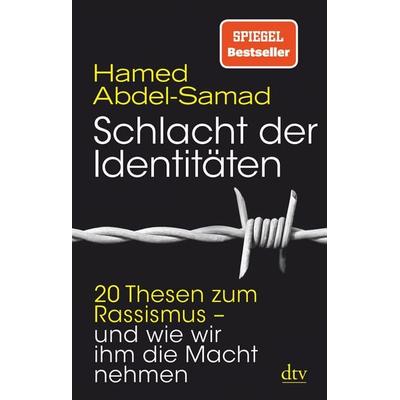 Schlacht der Identitäten, Gebundene Ausgabe von Hamed Abdel-Samad, dtv