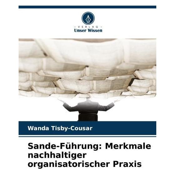 Umbreit Sande-Führung: Merkmale nachhaltiger organisatorischer Praxis (Deutsch, Softcover, Wanda Tisby-Cousar) (69157562)