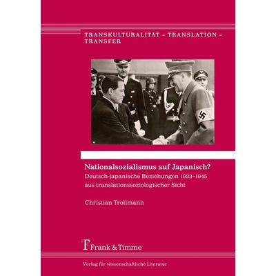 Nationalsozialismus auf Japanisch?, Taschenbuch von Christian Trollmann, Frank & Timme, 978-3-7329-0281-1