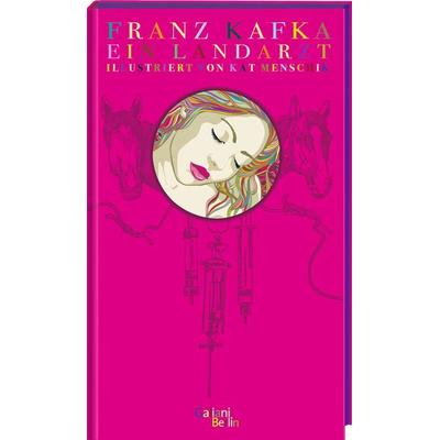 Franz Kafka: Ein Landarzt, Gebundene Ausgabe von Kat Menschik, Galiani Berlin ein Imprint von Kiepenheuer & Witsch, 978-3-86971-312-0