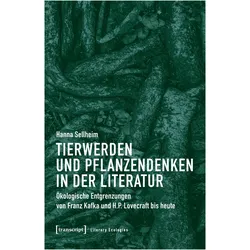 Tierwerden und Pflanzendenken in der Literatur, Fachbücher von Hanna Sellheim