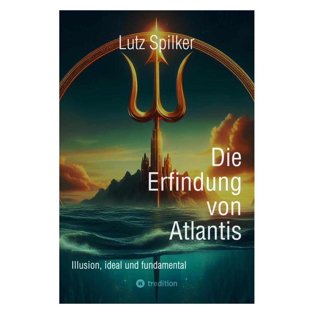 Tredition Die Erfindung von Atlantis (Deutsch, Lutz Spilker) (57079319)