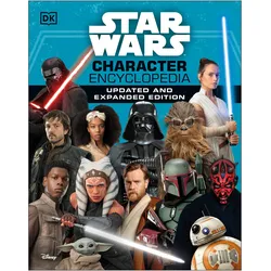 Star Wars Character Encyclopedia Updated And Expanded Edition, Kinderbücher von Elizabeth Dowsett, Amy Richau, Pablo Hidalgo, Simon Beecroft, Dan Zehr