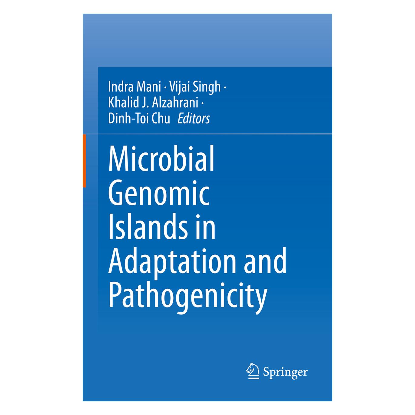 Springer Microbial Genomic Islands in Adaptation and Pathogenicity (Englisch, Hardcover, Dinh-Toi Chu, Indra Mani, Khalid J. Alzahrani, Vijai Singh) (63689409)