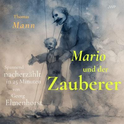 Mario und der Zauberer - Thomas Mann, Audio, 4070169502093
