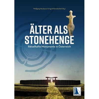 Älter als Stonehenge, Gebundene Ausgabe von , KRAL, 978-3-99103-168-0