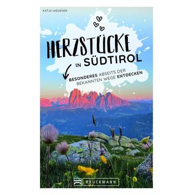 Herzstücke in Südtirol, Taschenbuch von Katja Wegener, Bruckmann, 978-3-7343-2874-9