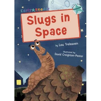 Slugs in Space, Taschenbuch von Lou Treleaven, Maverick Arts Publishing, 978-1-84886-446-7