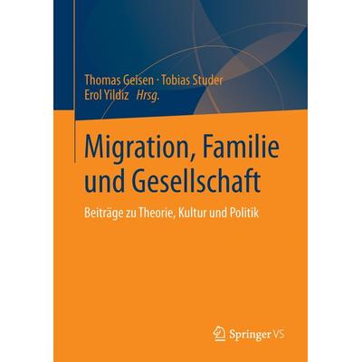 Migration, Familie und Gesellschaft, Taschenbuch von , Springer Fachmedien Wiesbaden GmbH, 978-3-531-18010-6