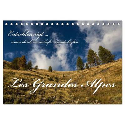 Entschleunigt... reisen durch traumhafte Landschaften 'Les Grandes Alpes' (Tischkalender 2027 DIN A5 quer), CALVENDO Monatskalender