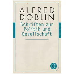 Schriften zur Politik und Gesellschaft, Belletristik von Alfred Döblin