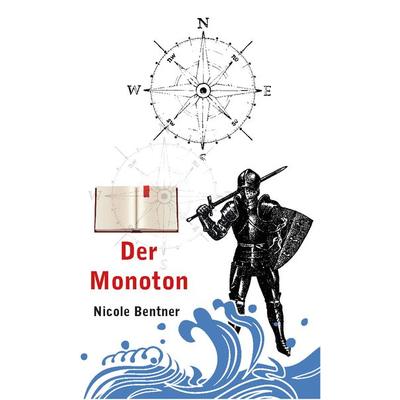 Der Monoton, Taschenbuch von Nicole Bentner, Rediroma-Verlag, 978-3-9888518-8-8