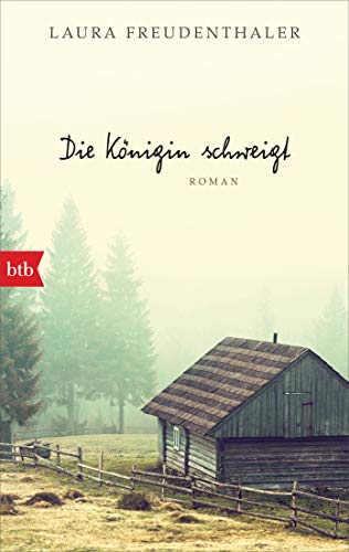 Laura Freudenthaler - Die Königin schweigt: Roman - Preis vom 05.10.2026 03:47:11 h