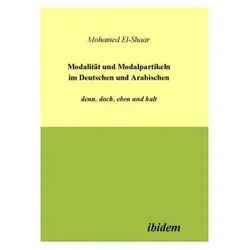 Modalität und Modalpartikel im Deutschen und Arabischen: denn, doch, eben und halt, Sprachbücher von Mohamed El Shaar