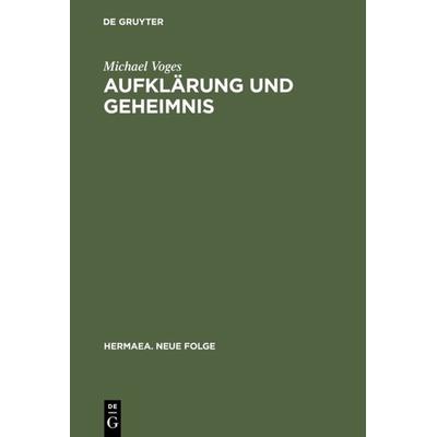 Aufklärung und Geheimnis, Gebundene Ausgabe von Michael Voges, De Gruyter, 978-3-484-15053-9
