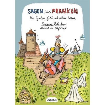 Sagen aus Franken, Gebundene Ausgabe von Susanne Rebscher, Emons Verlag, 978-3-7408-0103-8