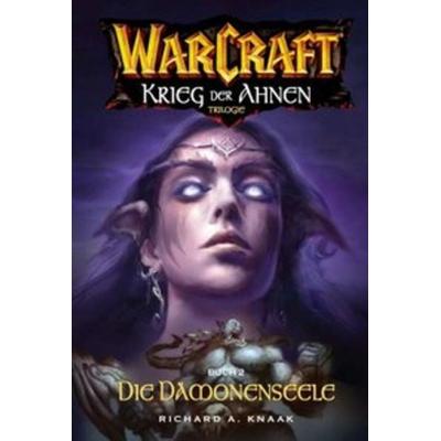 Die Dämonenseele. Krieg der Ahnen 2 / Warcraft Bd.5, Taschenbuch von Richard A. Knaak, Panini