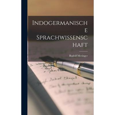 Indogermanische Sprachwissenschaft, Gebundene Ausgabe von Meringer, Legare Street Press, 978-1-01-684956-2